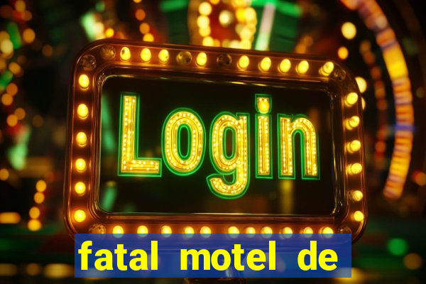 fatal motel de nova mutum